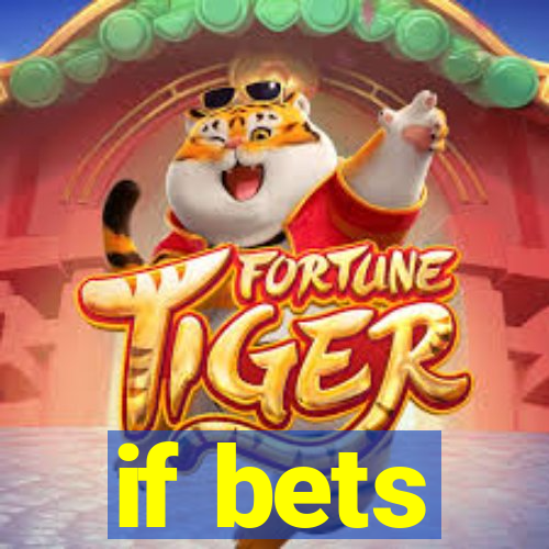 if bets